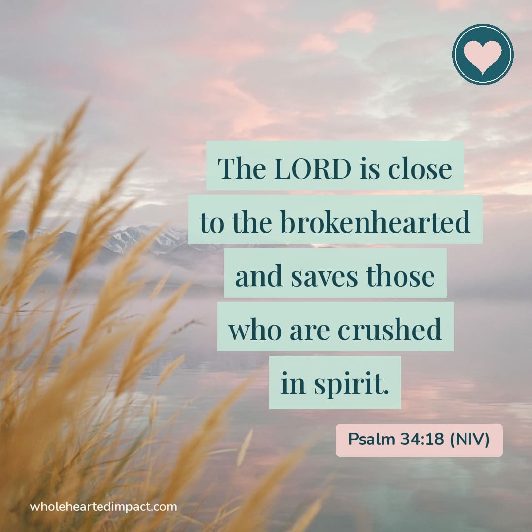 Quote card over a misty Alaska lake at dawn: 'The LORD is close to the brokenhearted and saves those who are crushed in spirit.' Psalm 34:18 (NIV)